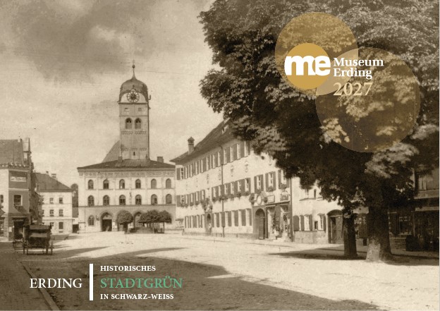 Fotokalender 2027: ERDING - HISTORISCHES STADTGRÜN IN SCHWARZ-WEISS